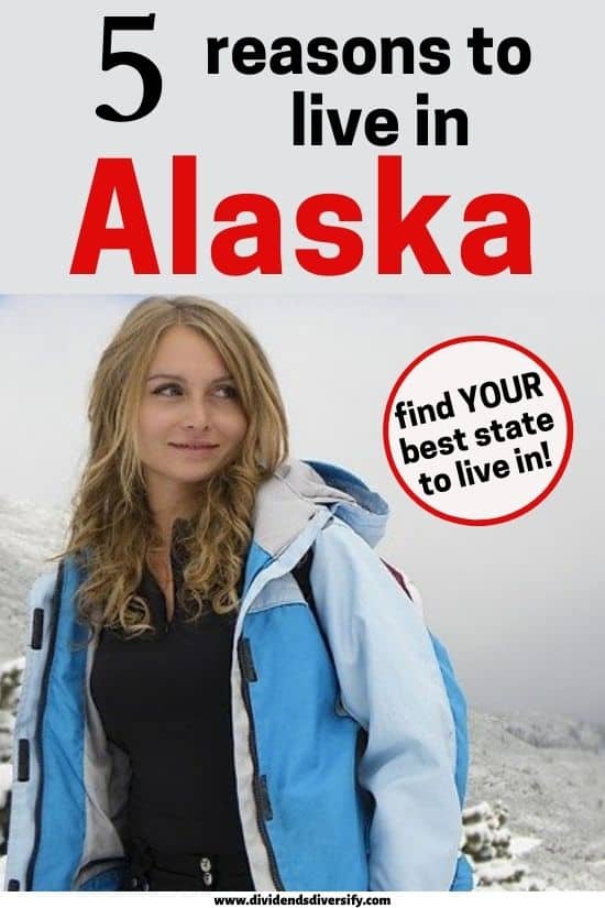 10 Pros and Cons of Living in Alaska Right Now Dividends Diversify