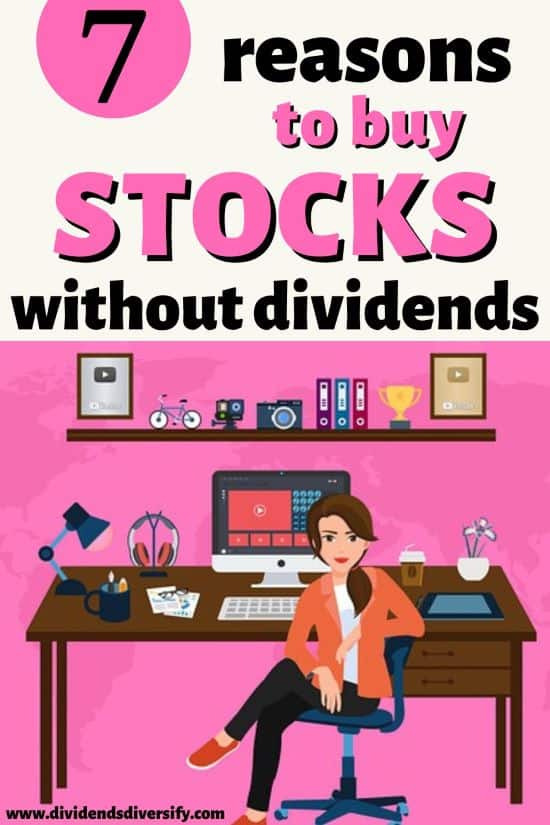 7 reasons why buy stocks without dividends