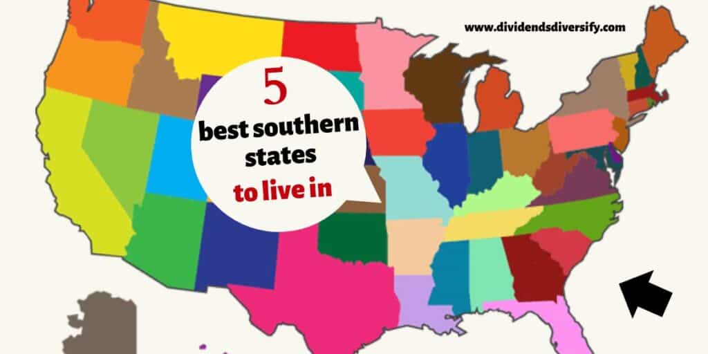 5 Best Southern States to Live in Right Now Dividends Diversify