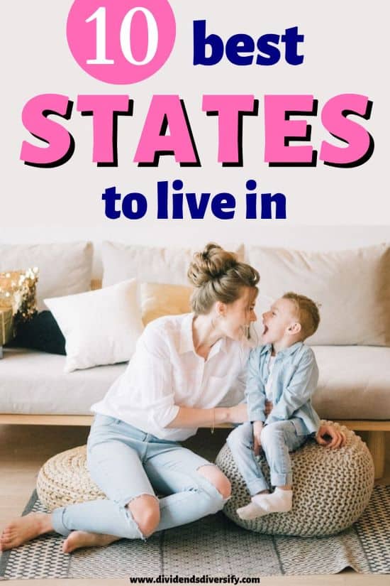 10 Best States to Live In (Reclaim Your Life Now) Dividends Diversify