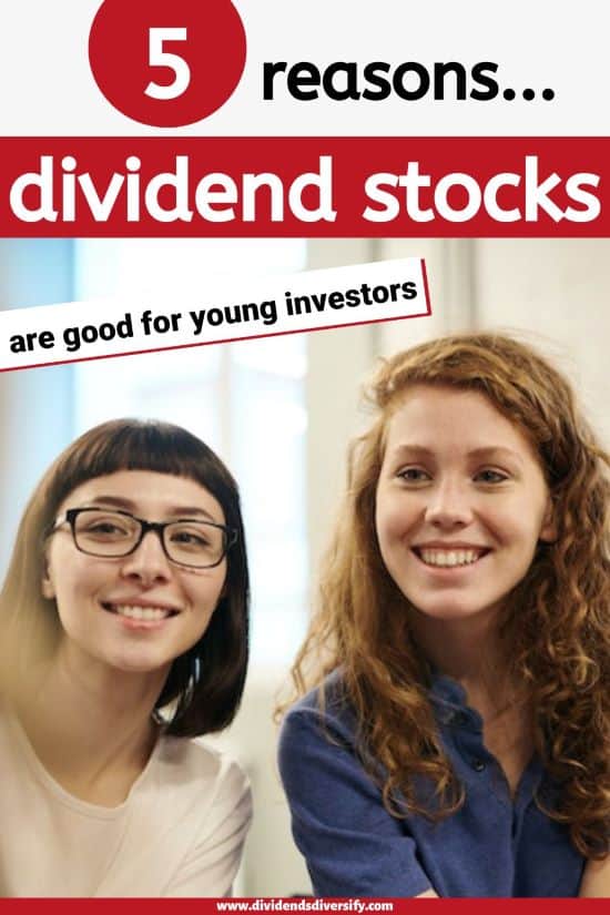 5 reasons dividend stocks are good for young investors