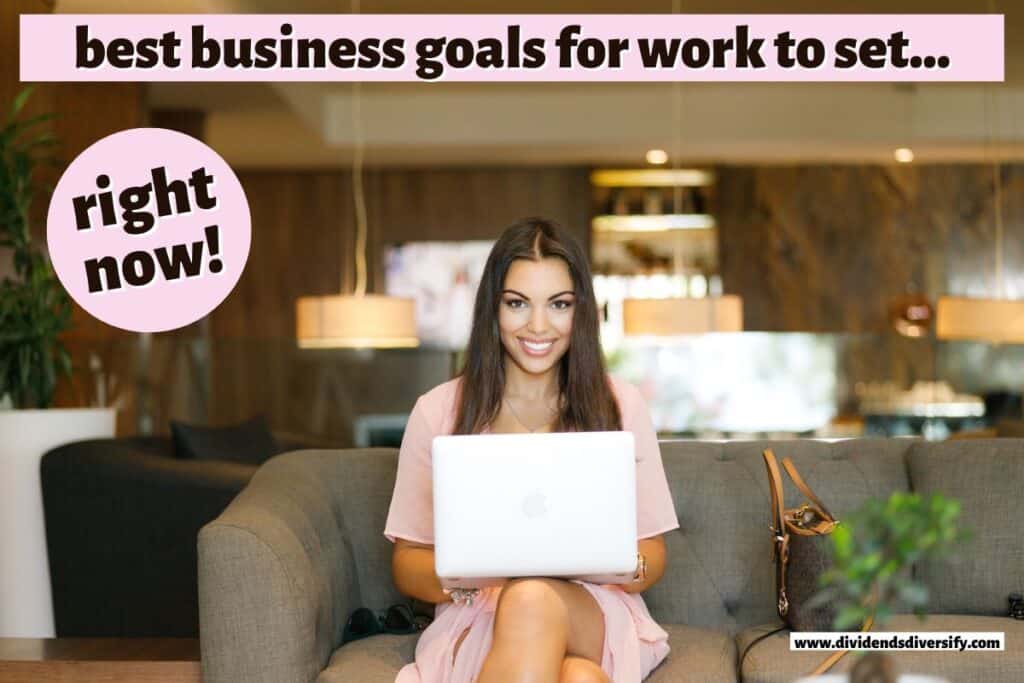 10 Workplace Goals (Examples You can Set Right Now) - Dividends Diversify