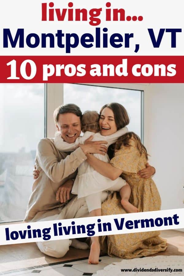 family living in Montpelier, Vermont pros and cons