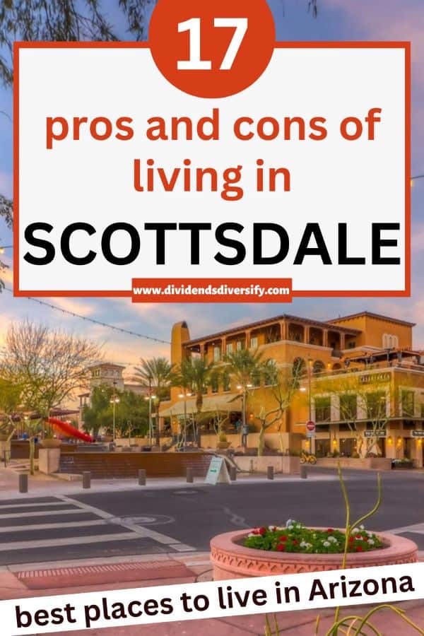 17 Pros and Cons of Living in Scottsdale, AZ Right Now - Dividends Diversify