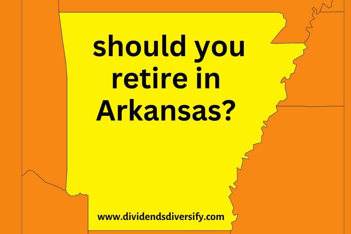 Is Arkansas a Good Place to Retire? Dividends Diversify