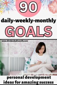 Daily, Weekly, Monthly Goals (Examples for Success Now) - Dividends ...