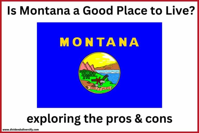 Is Montana a Good Place to Live? (21 Pros and Cons) Dividends Diversify