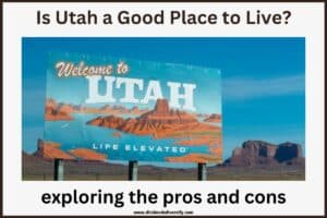 Is Utah A Good Place To Live 15 Pros And Cons Dividends Diversify Is Utah A Good Place To Live 15 Pros And Cons Dividends Diversify