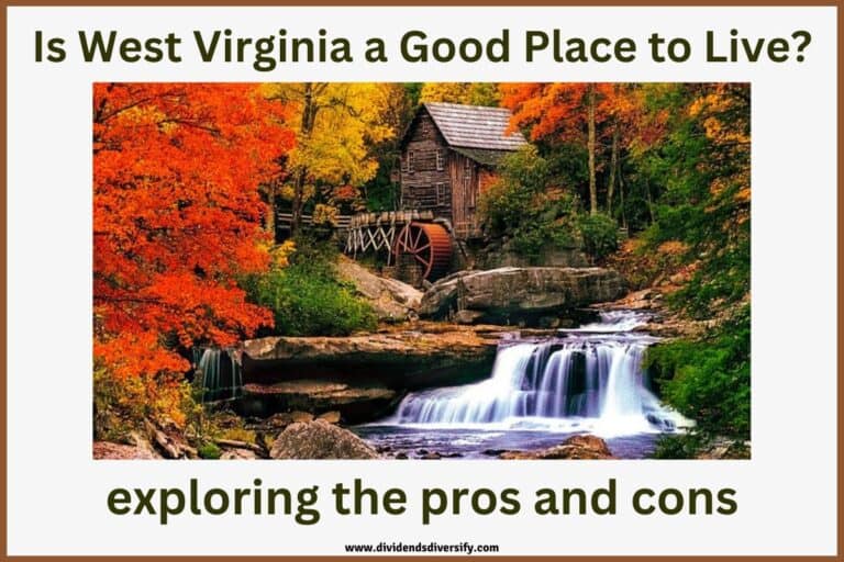Is West Virginia a Good Place to Live? (17 Pros and Cons) Dividends