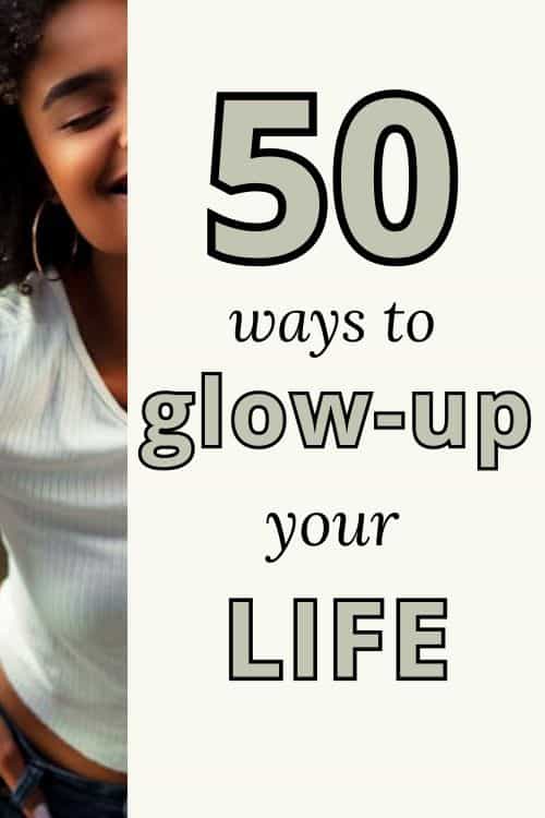 Pinterest image: 50 ways to glow up your life