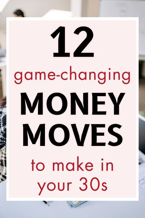 poster with words 12 game-changing money moves to make in your 30s