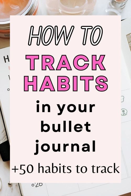 Pinterest pin with words how to track habits in your bullet journal