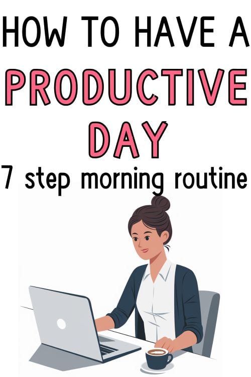 Lady working at desk with words how to have a productive day
